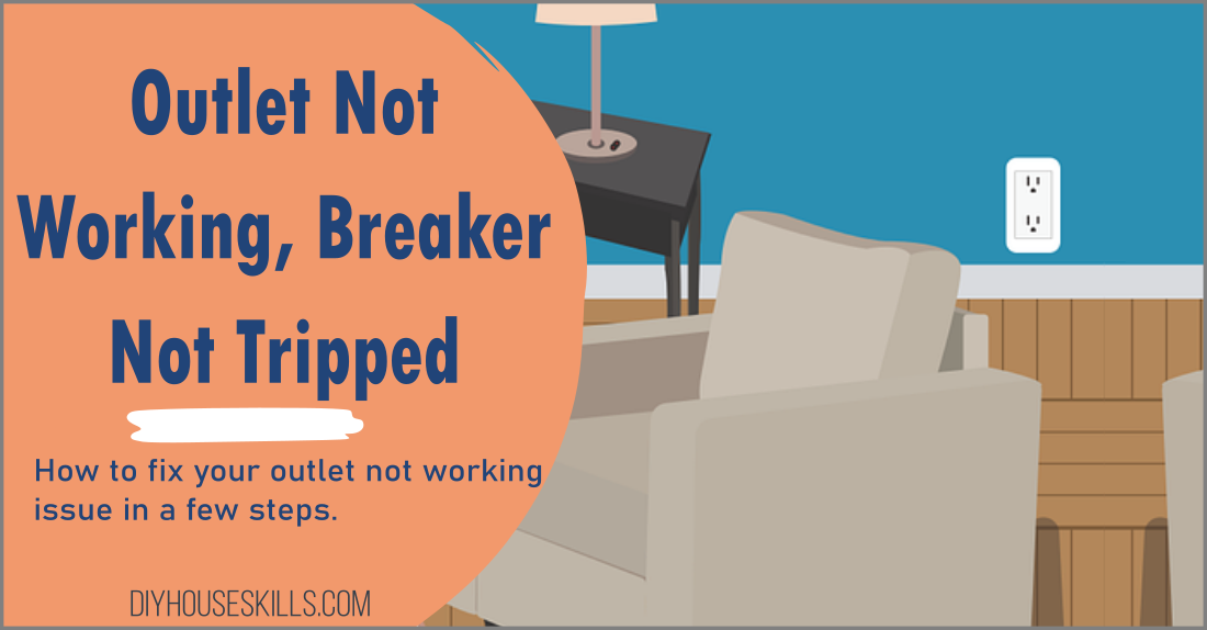 Outlet Not Working, Breaker Not Tripped Advice