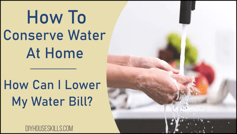 How To Conserve Water At Home
