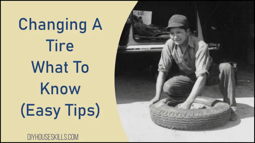 Changing A Tire - What To Know (Easy Tips)