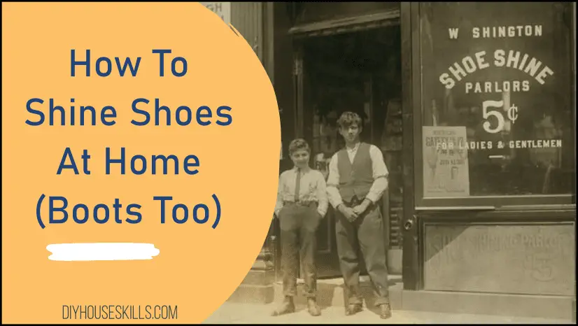 shine boots at home