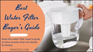 Best Water Filter Buyer's Guide