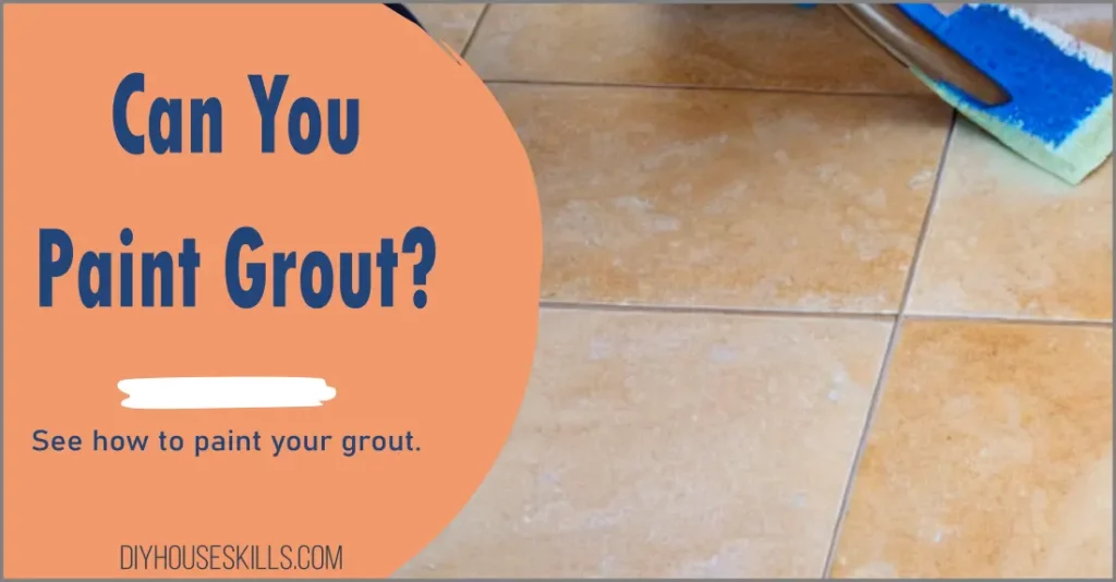 Can You Paint Grout? Advice and Tips